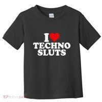 I Love Heart Techno Sluts Edm Music Toddler T-Shirt thumb 0