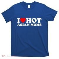 I Love Hot Asian Moms Meaningful Gift Heart Hot Moms I Love Hot Moms Cute Gift T-Shirt thumb 0
