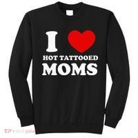 I Love Hot Tattooed Moms Sweatshirt thumb 0