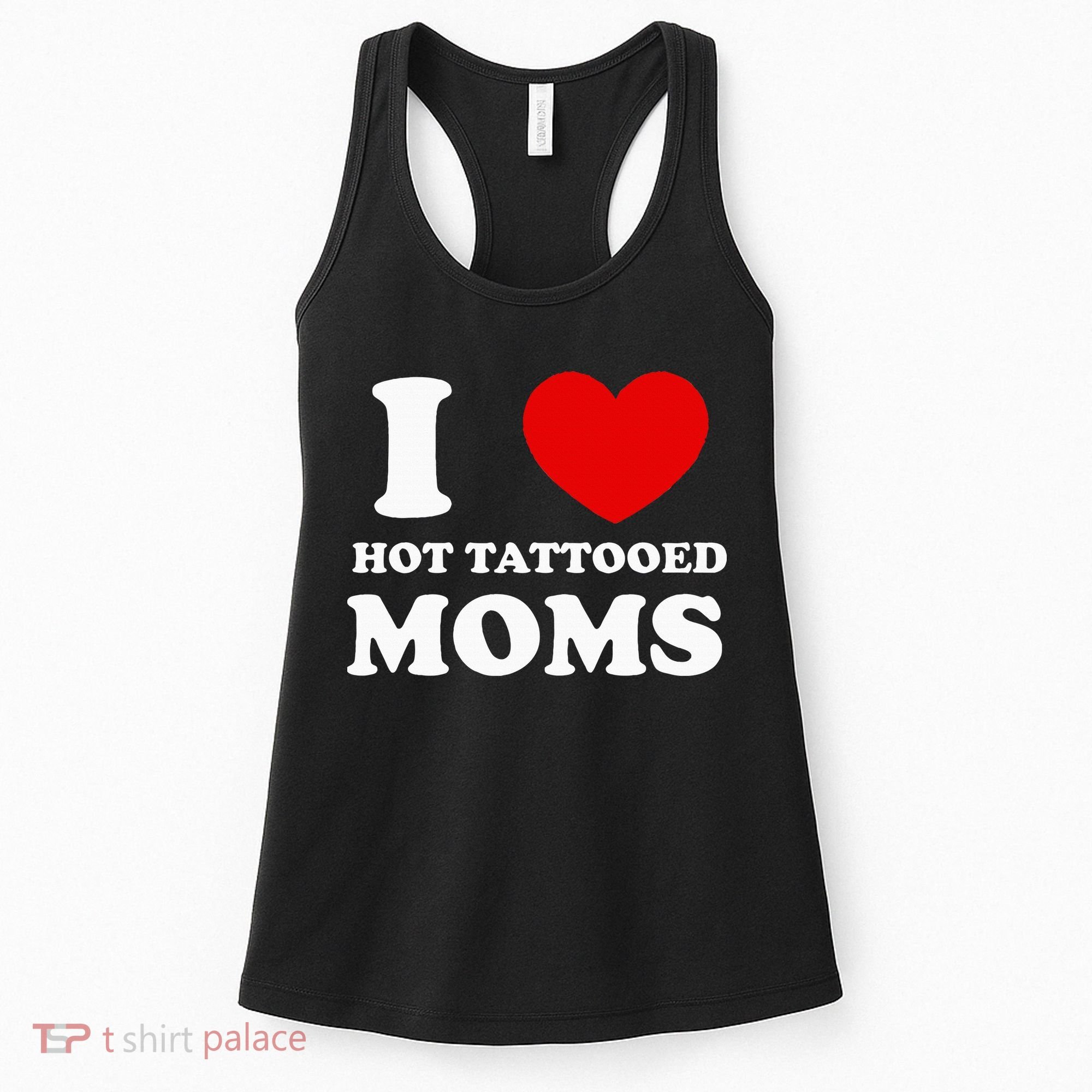 I Love Hot Tattooed Moms Women's Tank Top