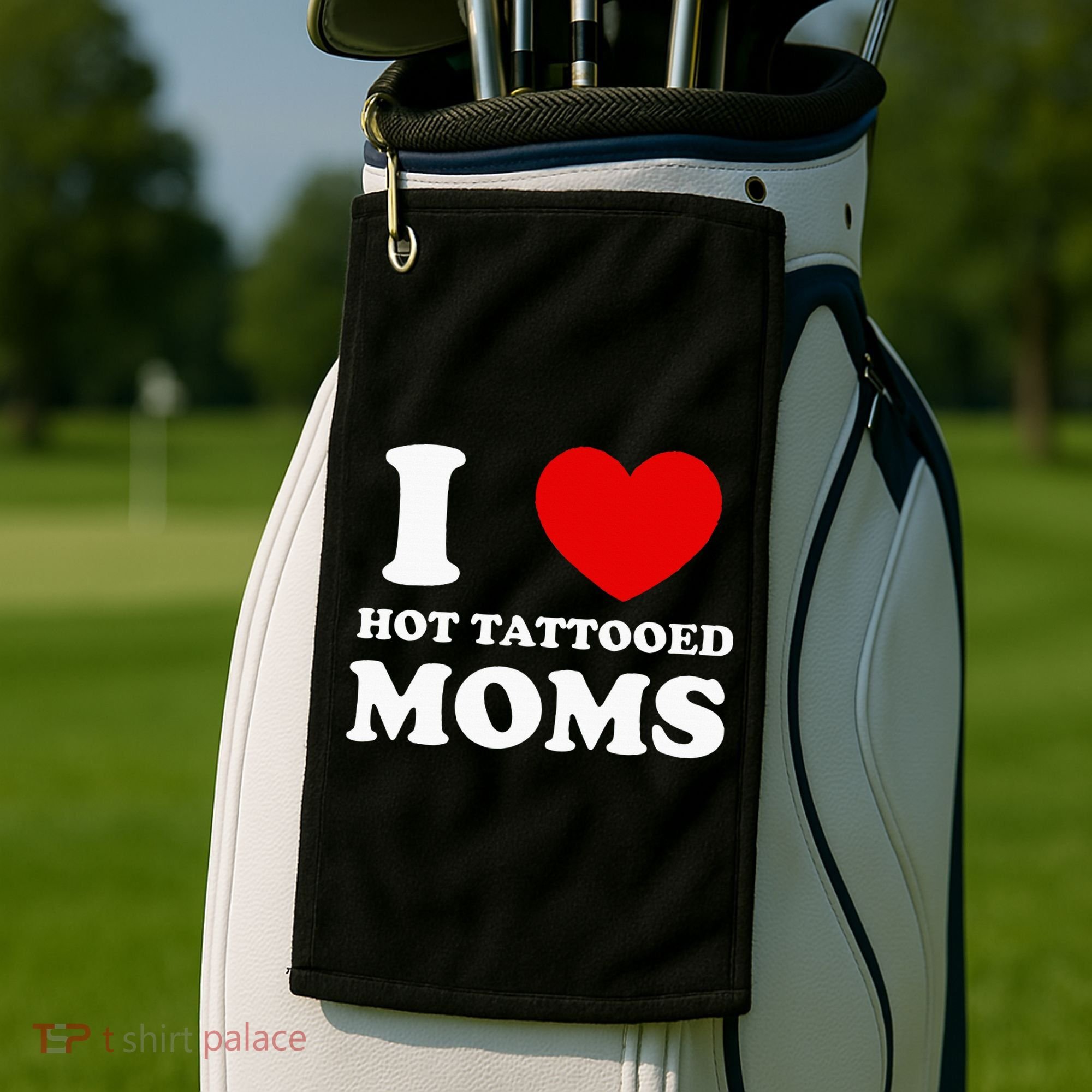 I Love Hot Tattooed Moms Golf Towel