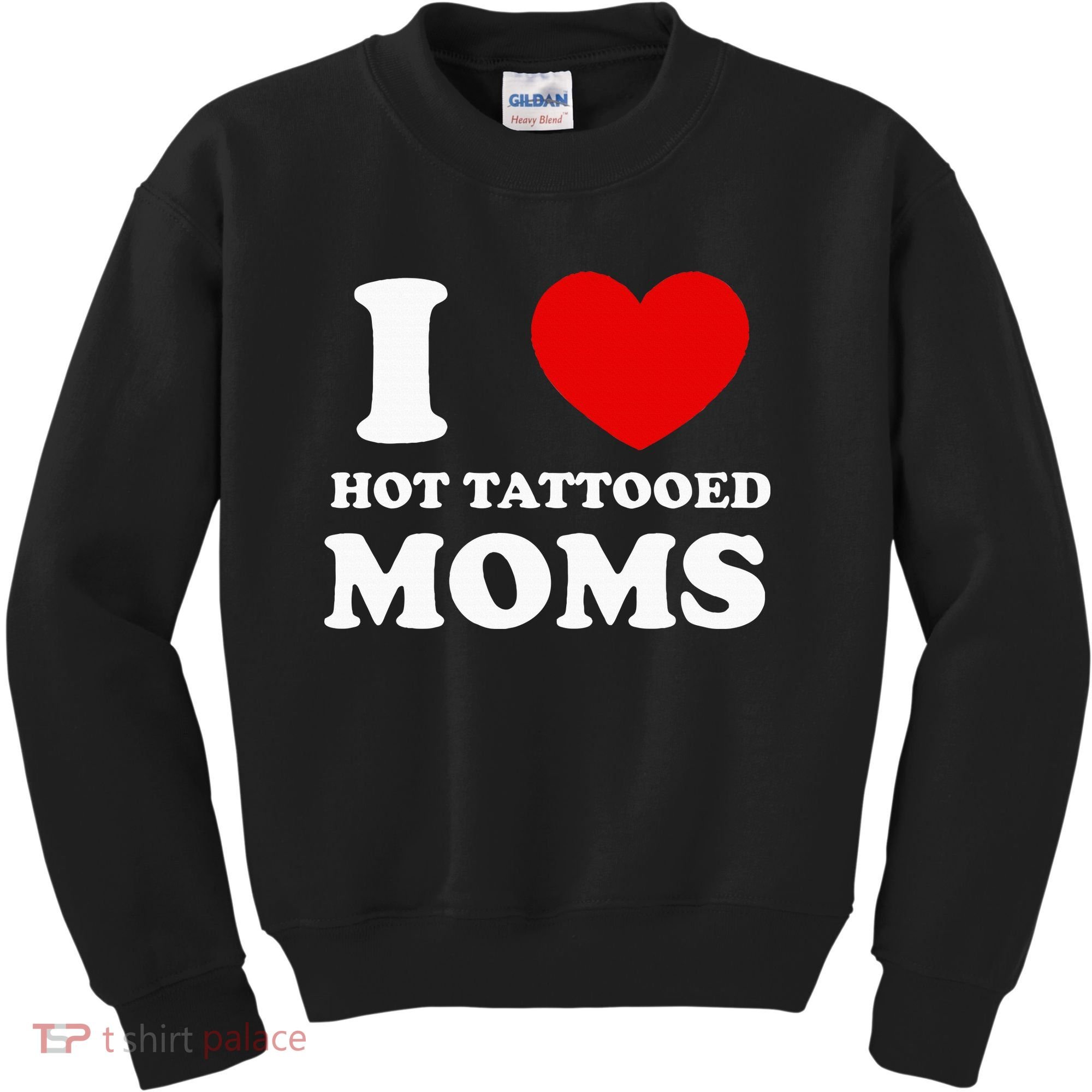 I Love Hot Tattooed Moms Kids Sweatshirt
