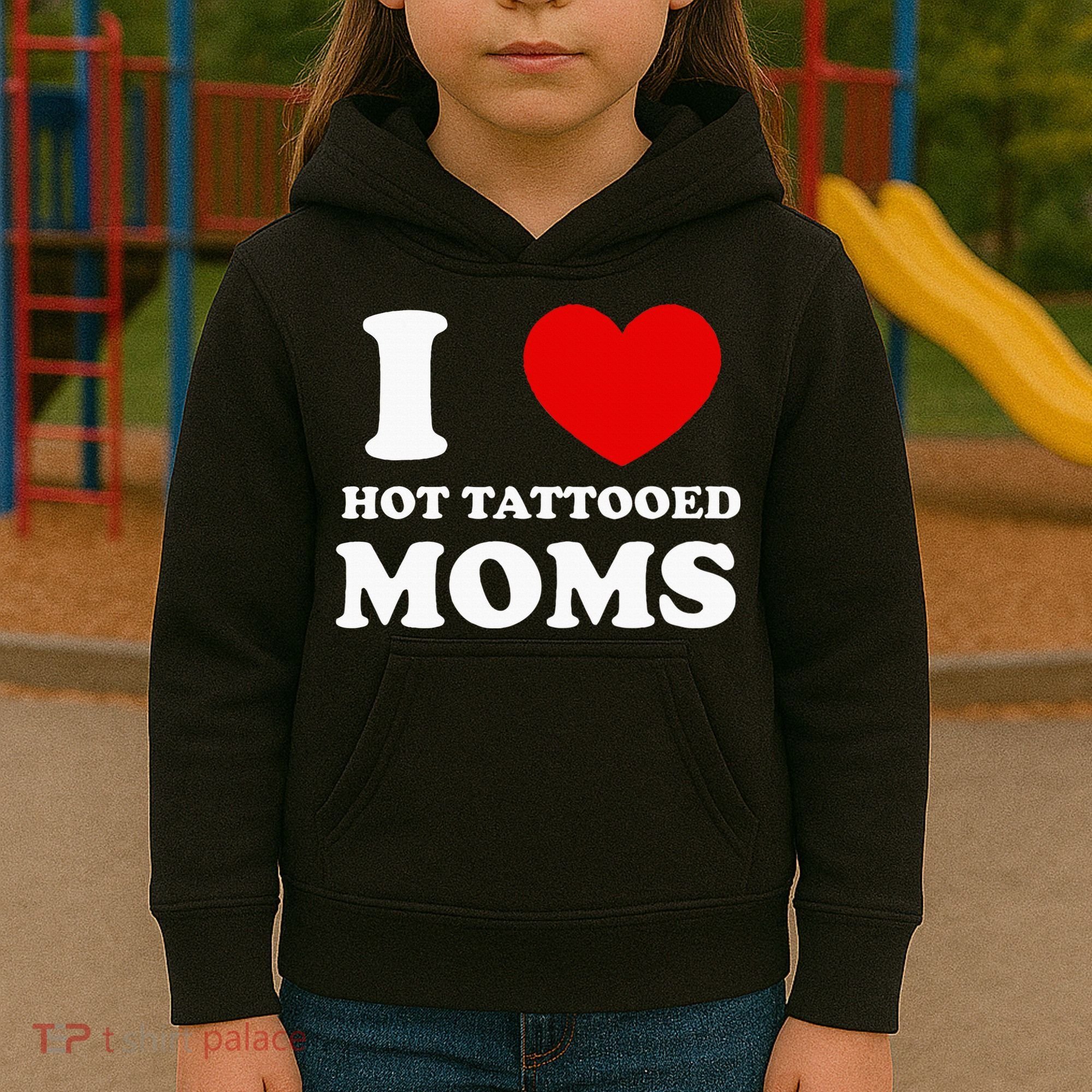 I Love Hot Tattooed Moms Kids Hoodie