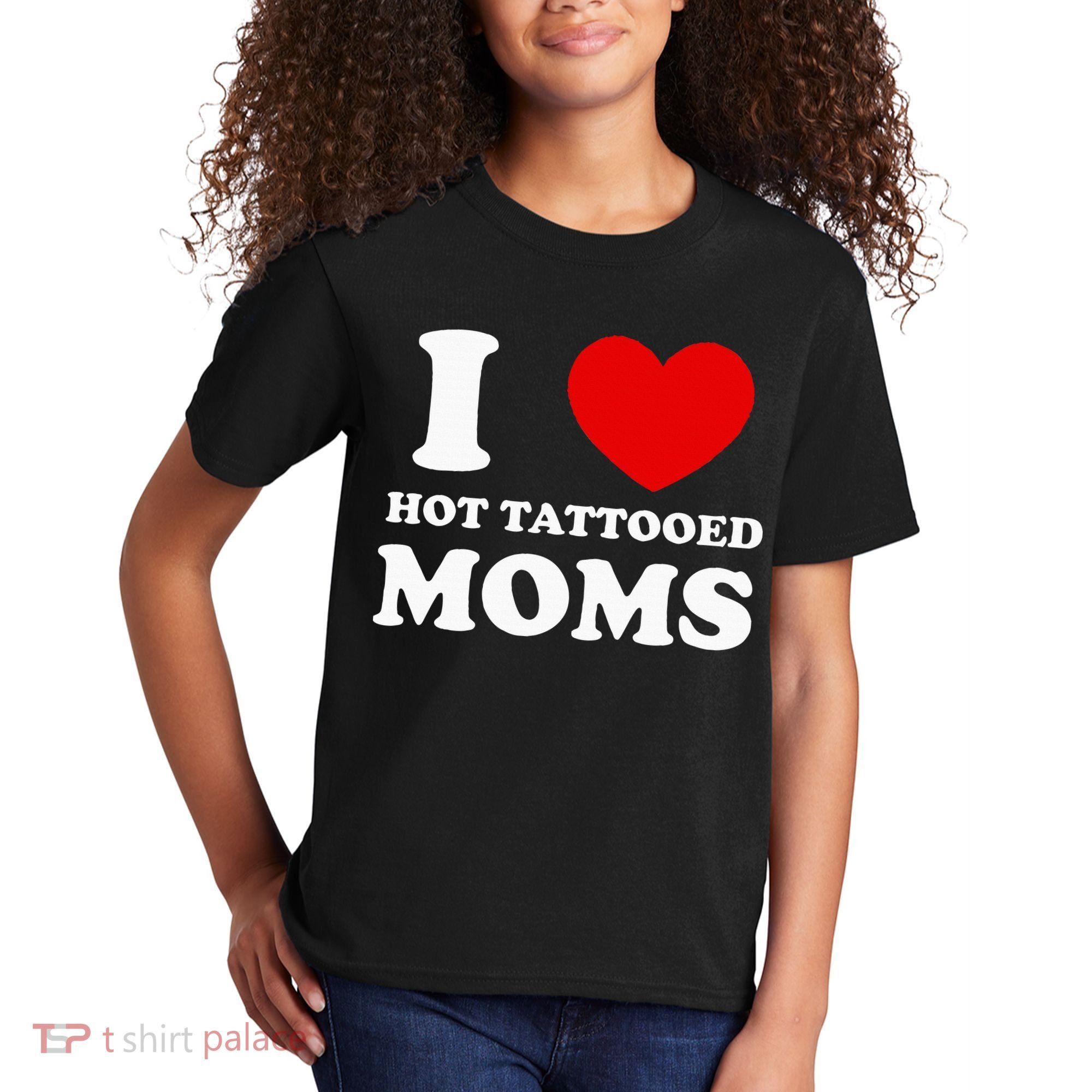 I Love Hot Tattooed Moms Kids T-Shirt