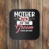 I Loved Him First Mother Of The Groom Coaster thumb 0