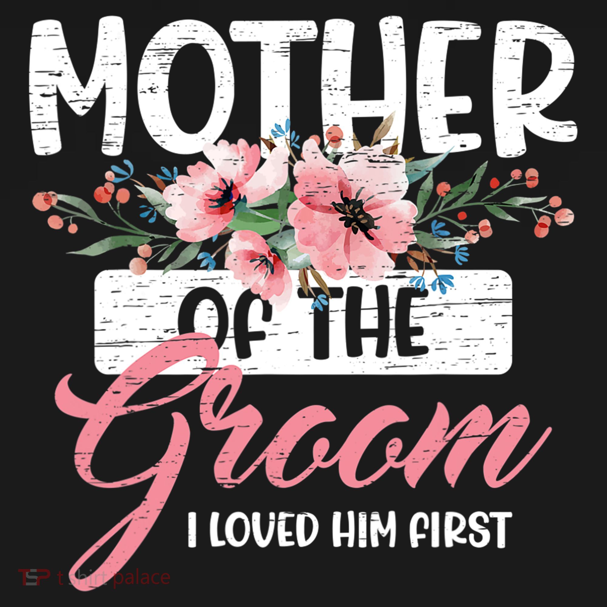 I Loved Him First Mother Of The Groom Women's Hoodie