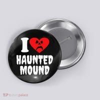 I Love Haunted Mound Button thumb 0