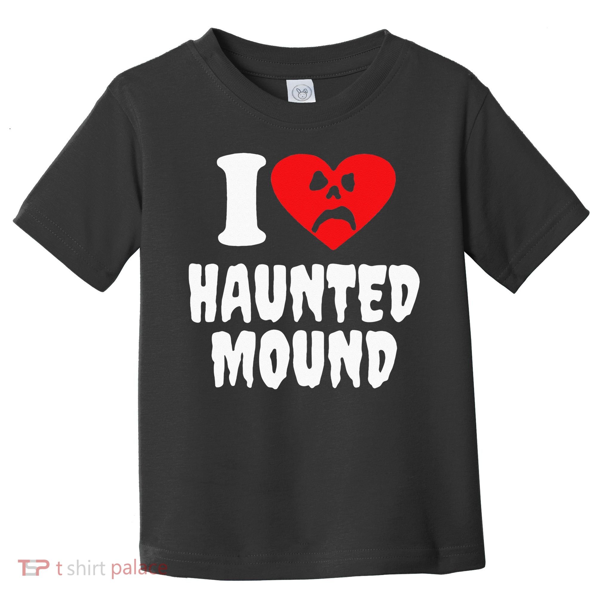 I Love Haunted Mound Toddler T-Shirt