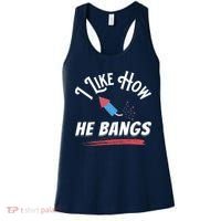 I Like How He Bangs Funny 4th Of July Patriotic Women's Tank Top thumb 0
