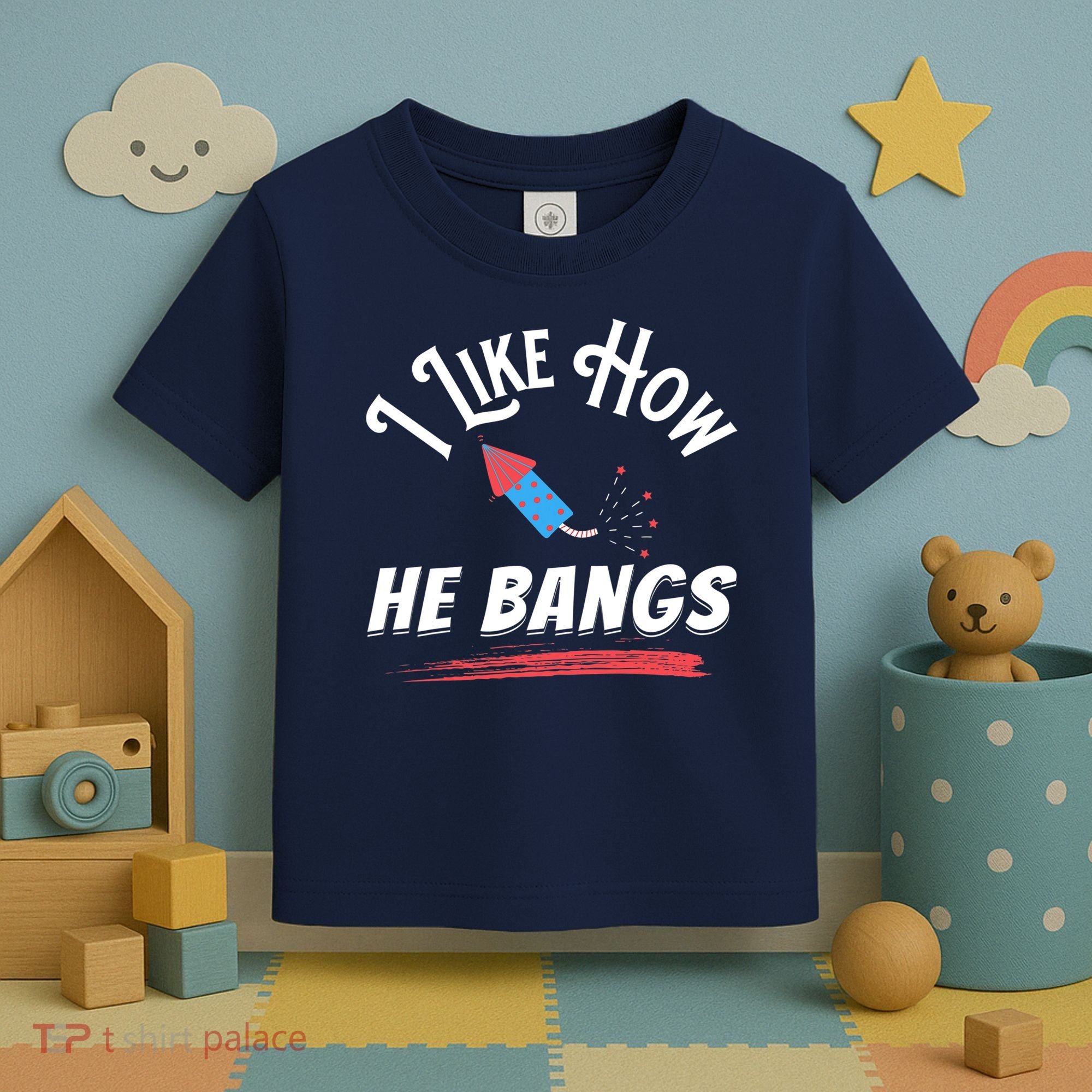 I Like How He Bangs Funny 4th Of July Patriotic Toddler T-Shirt