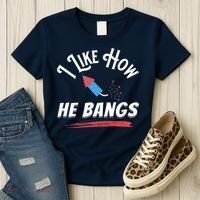 I Like How He Bangs Funny 4th Of July Patriotic Women's T-Shirt thumb 3