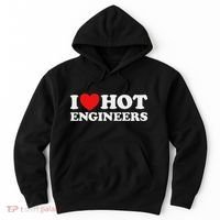 I Love Hot Engineers Funny Math Science Construct Invent Job Hoodie thumb 0