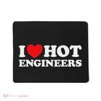 I Love Hot Engineers Funny Math Science Construct Invent Job Mousepad thumb 0