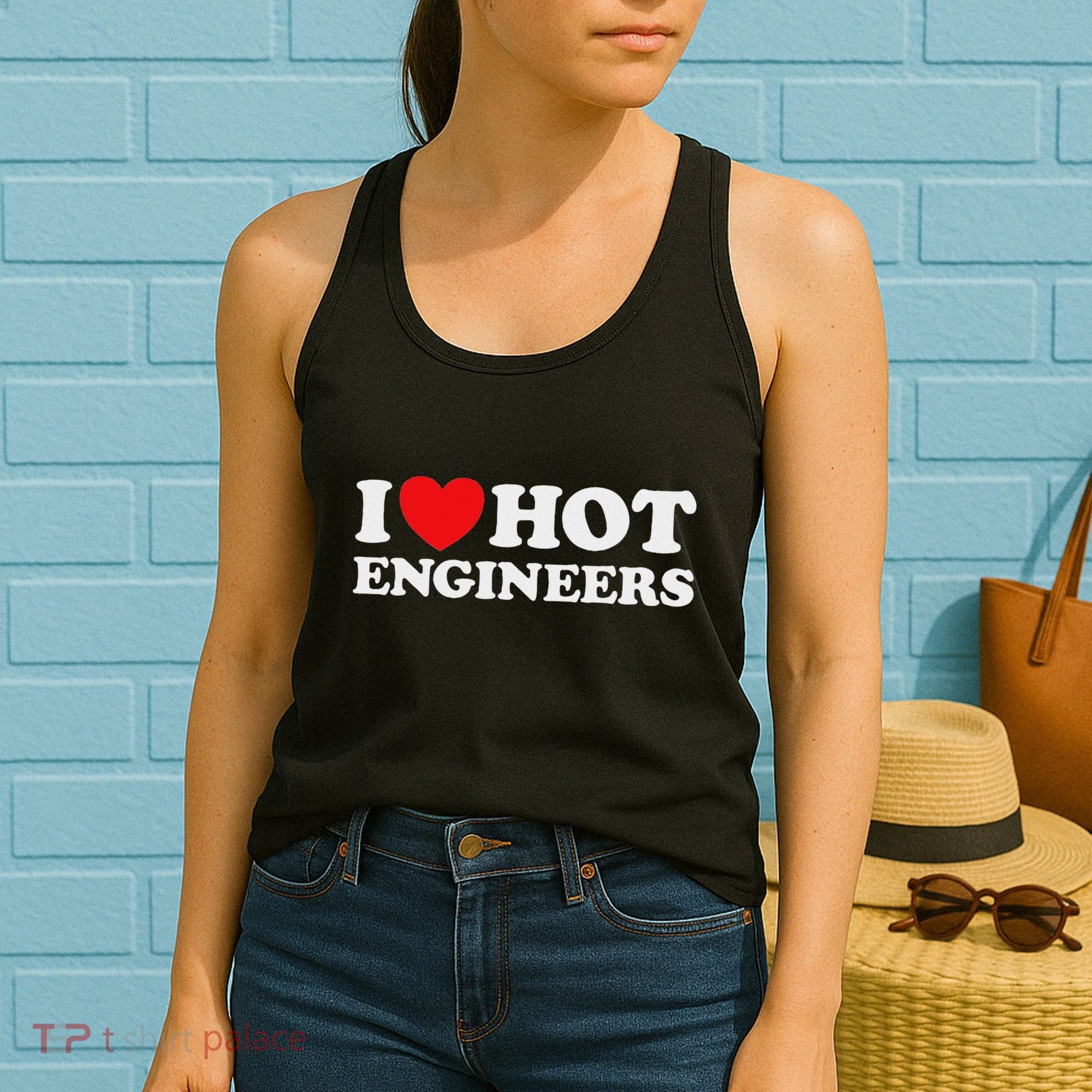 I Love Hot Engineers Funny Math Science Construct Invent Job Women's Tank Top