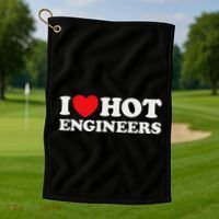 I Love Hot Engineers Funny Math Science Construct Invent Job Golf Towel thumb 1