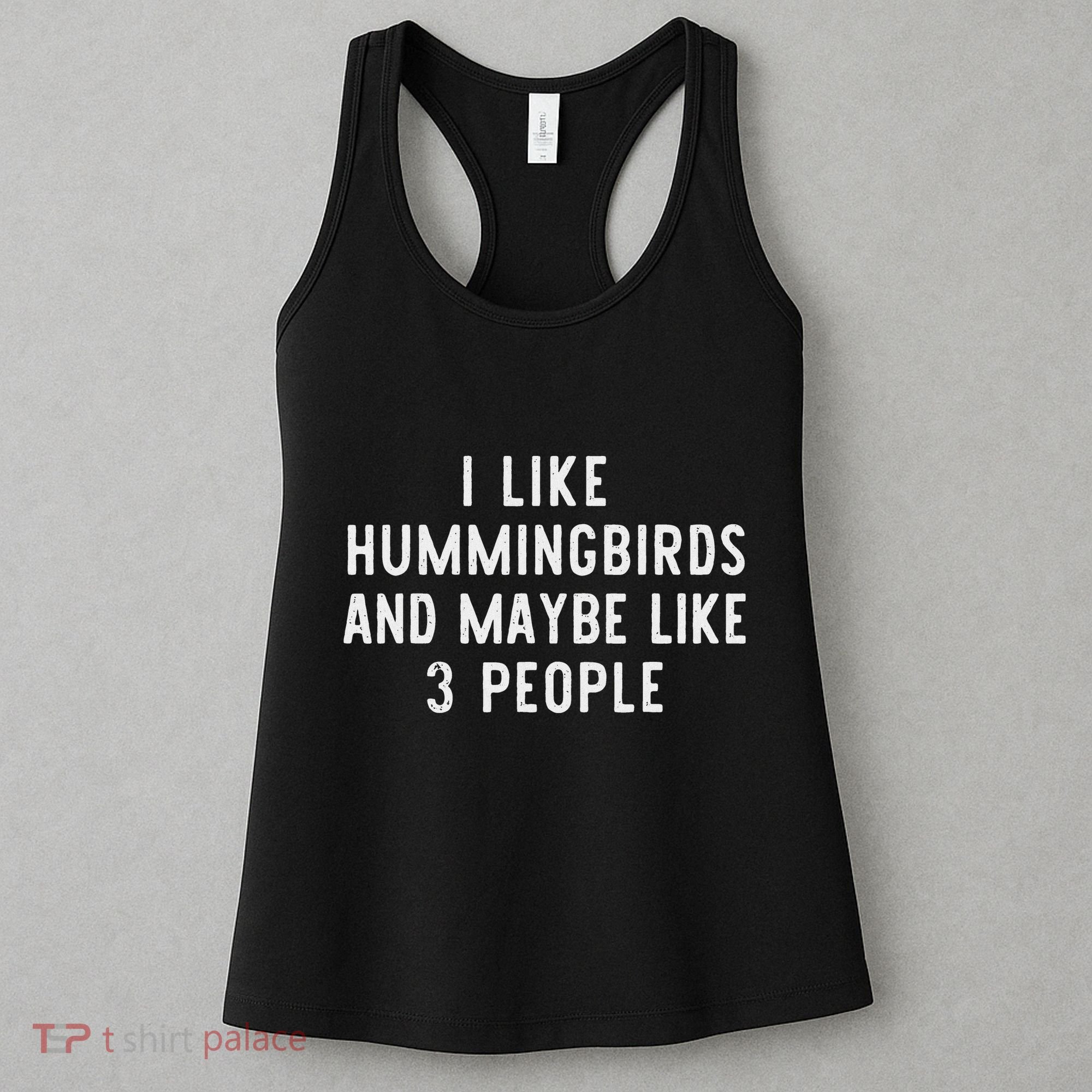 I Like Hummingbirds And Maybe Like 3 People Funny Lover Gift Women's Tank Top