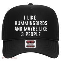 I Like Hummingbirds And Maybe Like 3 People Funny Lover Gift Hat thumb 0