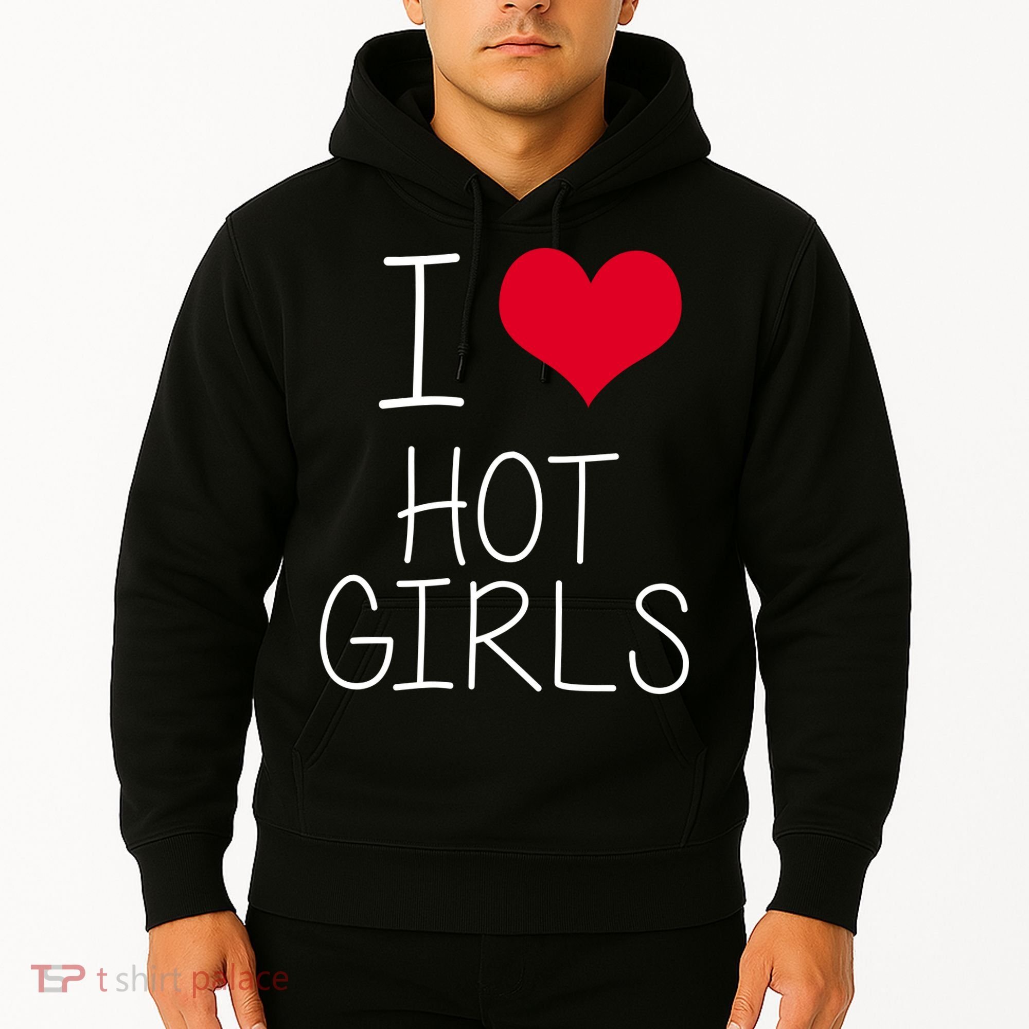 I Love Hot Girls Hoodie