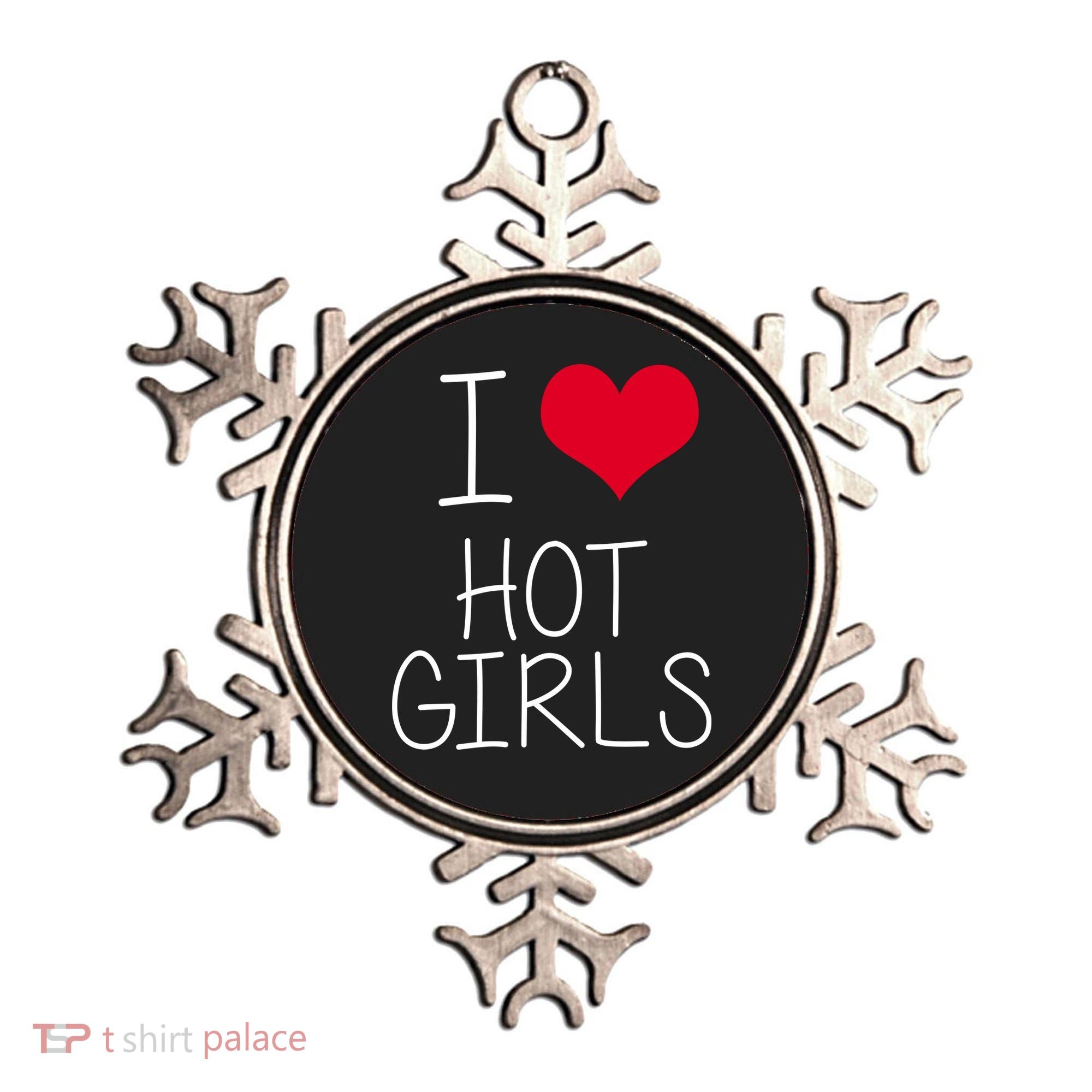 I Love Hot Girls Ornament