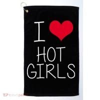 I Love Hot Girls Golf Towel thumb 0