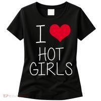 I Love Hot Girls Women's T-Shirt thumb 0