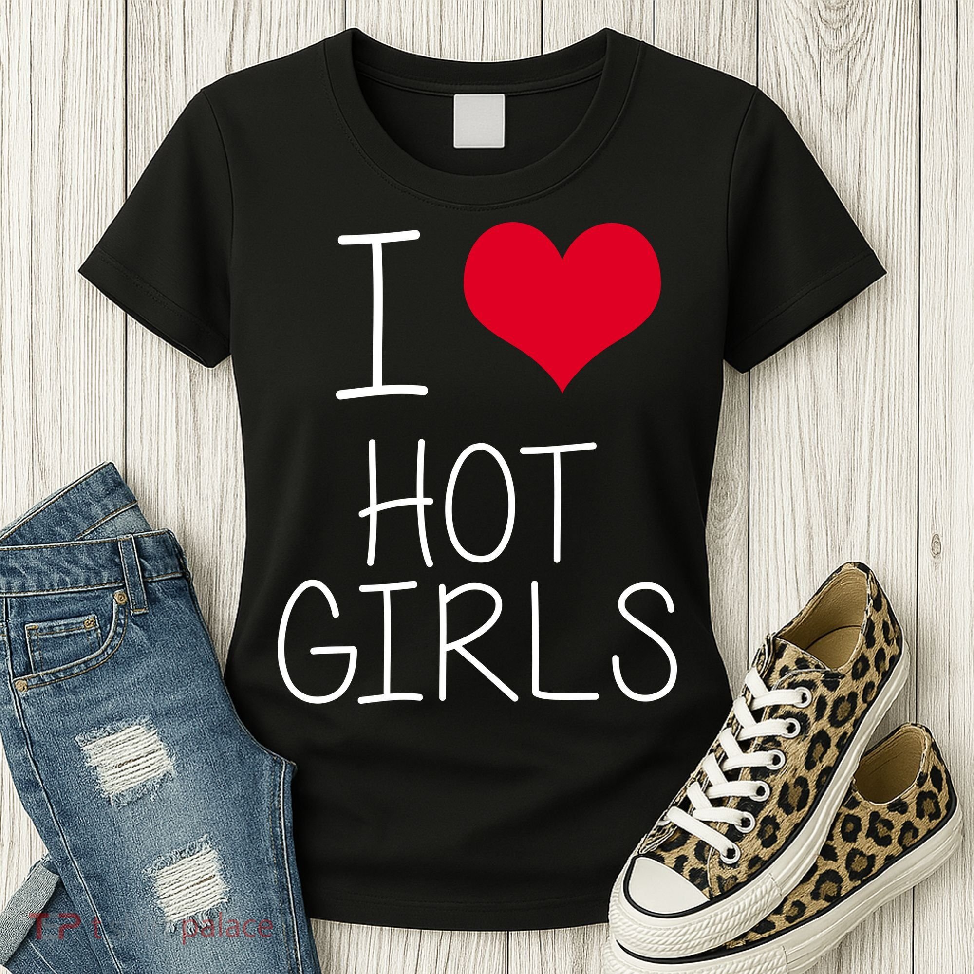 I Love Hot Girls Women's T-Shirt