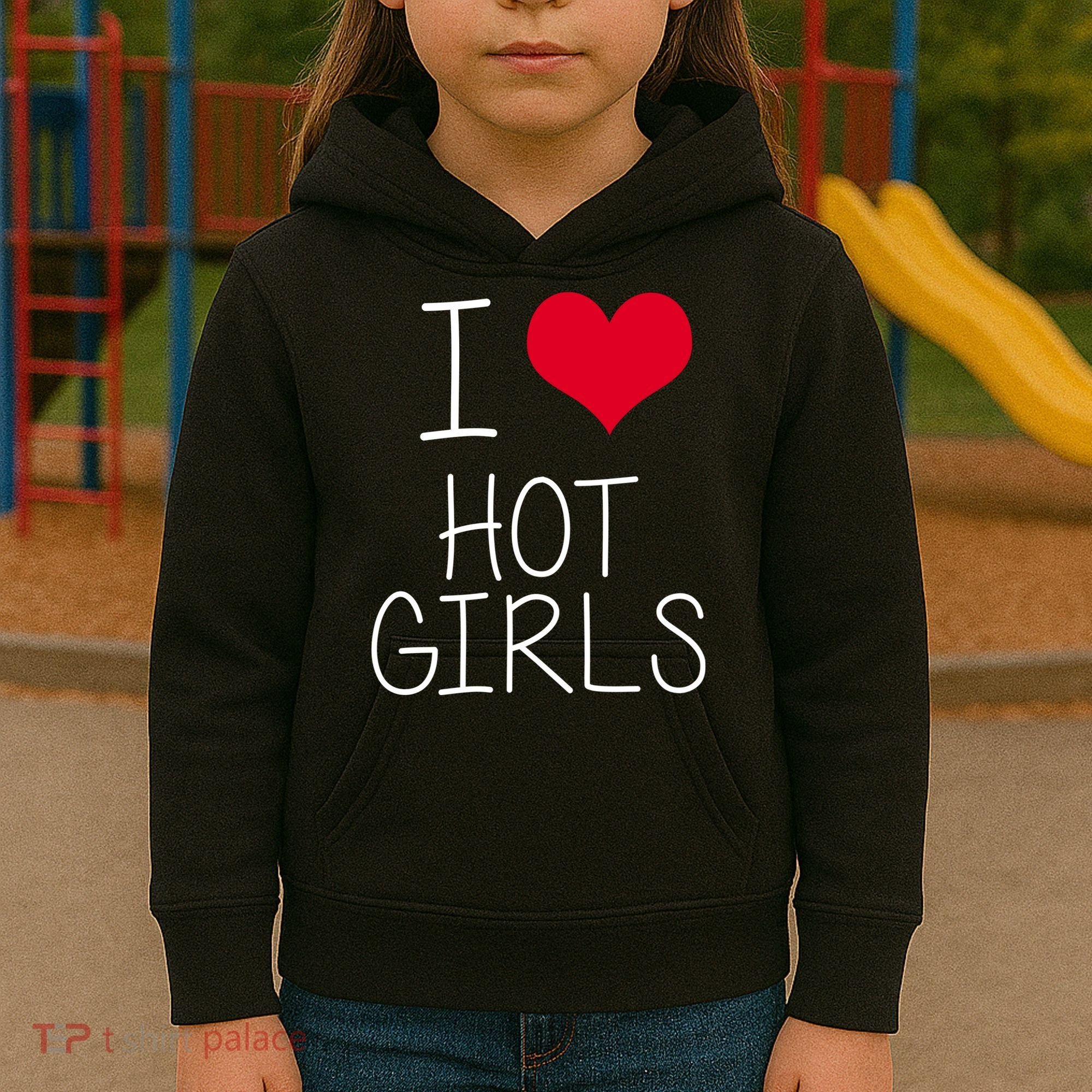 I Love Hot Girls Kids Hoodie