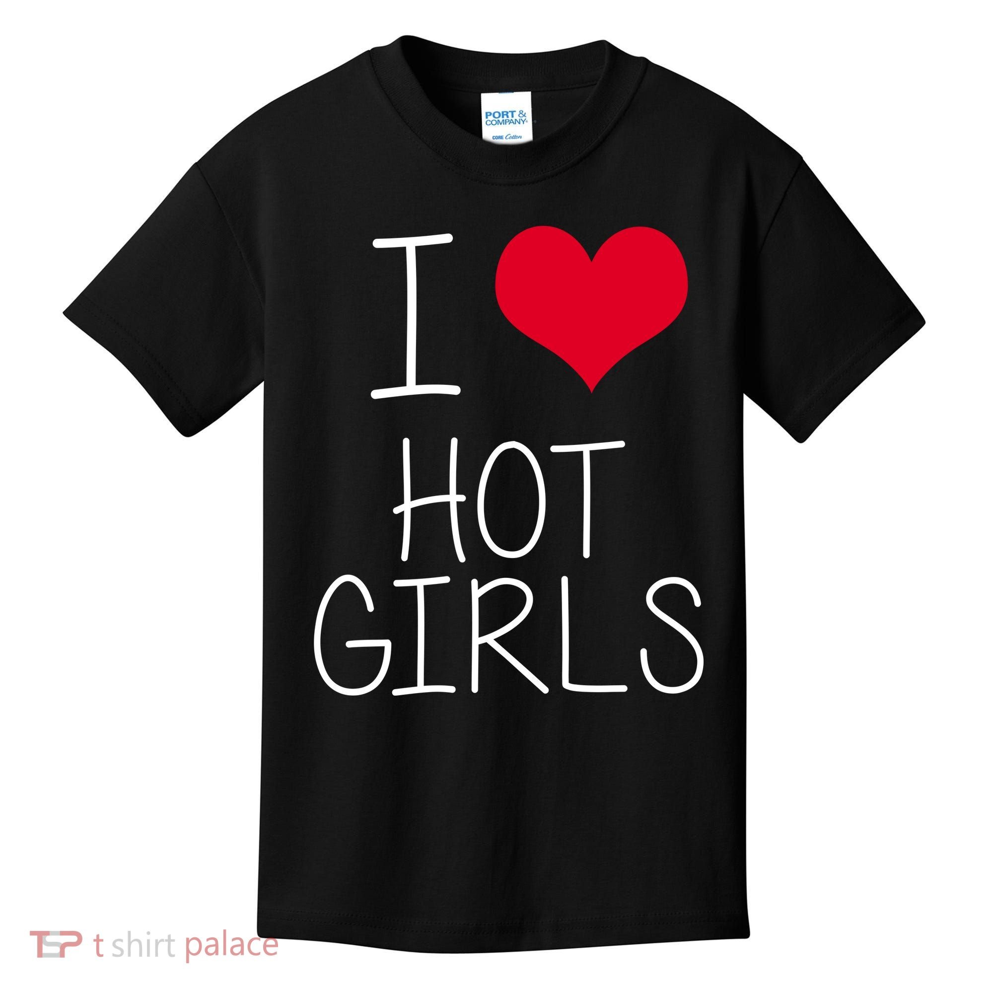 I Love Hot Girls Kids T-Shirt
