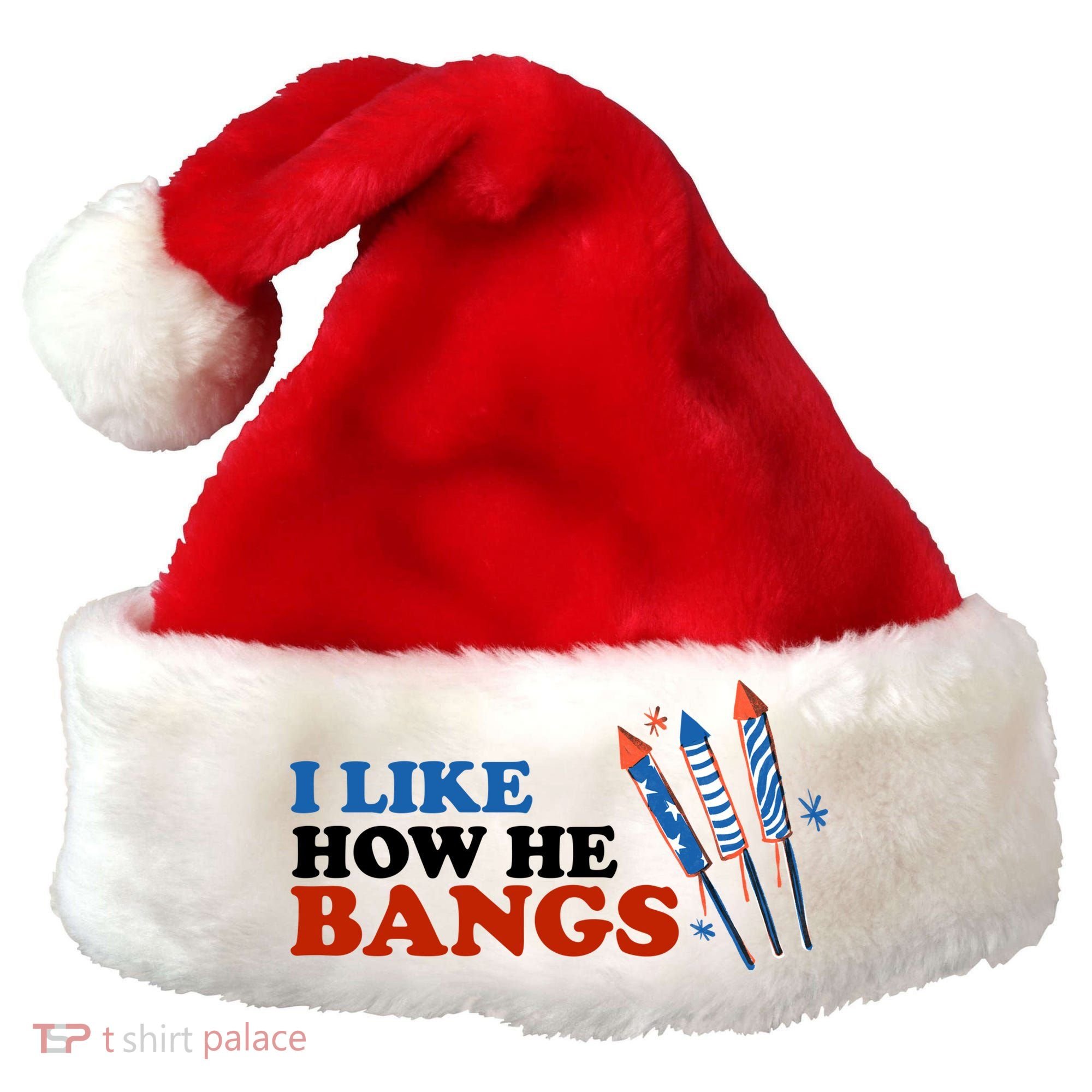 I Like How He Bangs Firework Celebration Funny 4th Of July Santa Hat