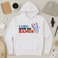 I Like How He Bangs Firework Celebration Funny 4th Of July Hoodie thumb 3