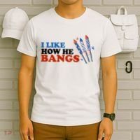 I Like How He Bangs Firework Celebration Funny 4th Of July T-Shirt thumb 6