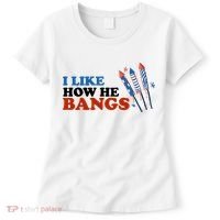 I Like How He Bangs Firework Celebration Funny 4th Of July Women's T-Shirt thumb 0