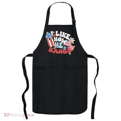 I Like How He Bangs I Like How She Explodes Couple 4th July Apron