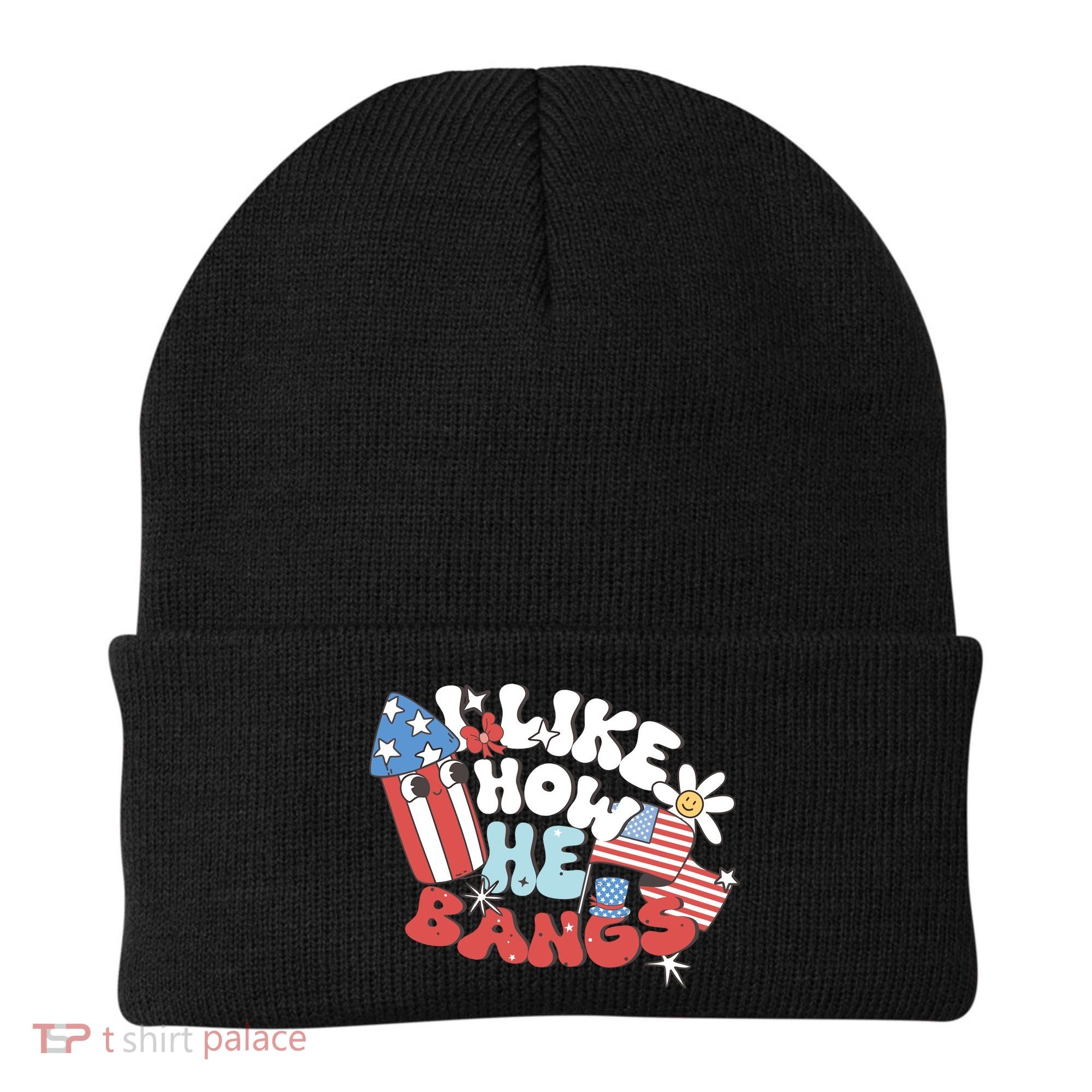 I Like How He Bangs I Like How She Explodes Couple 4th July Beanie