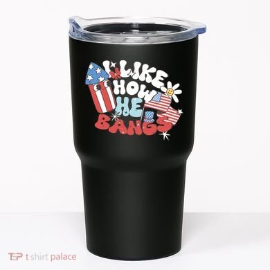 I Like How He Bangs I Like How She Explodes Couple 4th July Tumbler