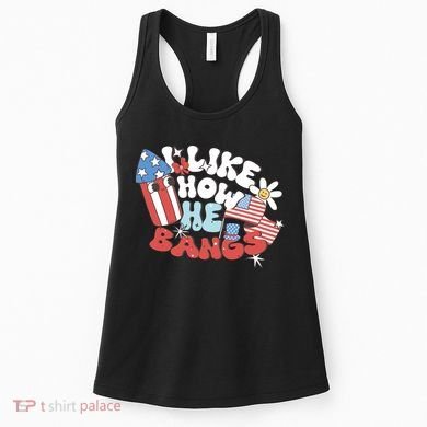 I Like How He Bangs I Like How She Explodes Couple 4th July Women's Tank Top