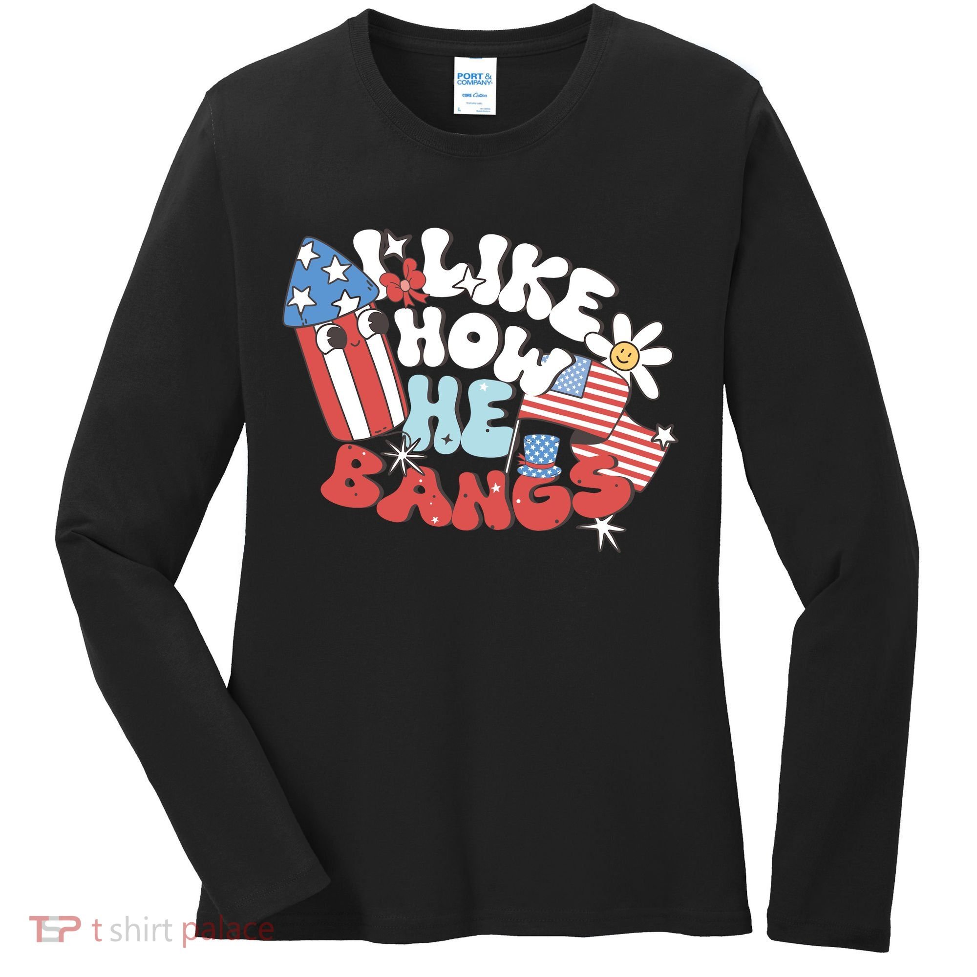 I Like How He Bangs I Like How She Explodes Couple 4th July Women's Long Sleeve Shirt