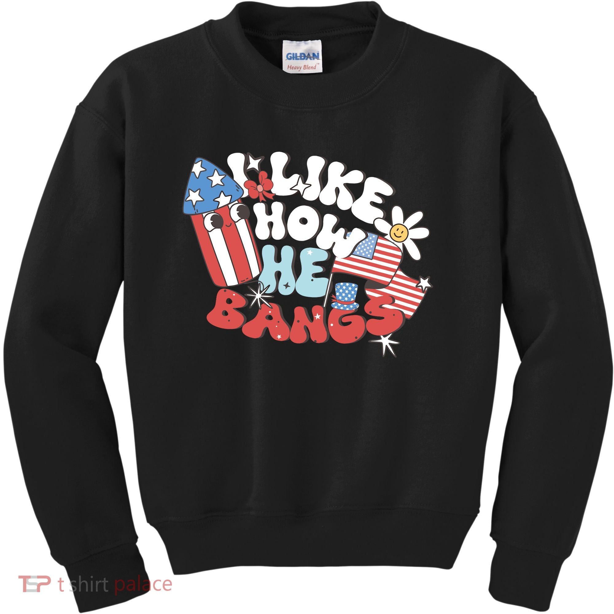 I Like How He Bangs I Like How She Explodes Couple 4th July Kids Sweatshirt