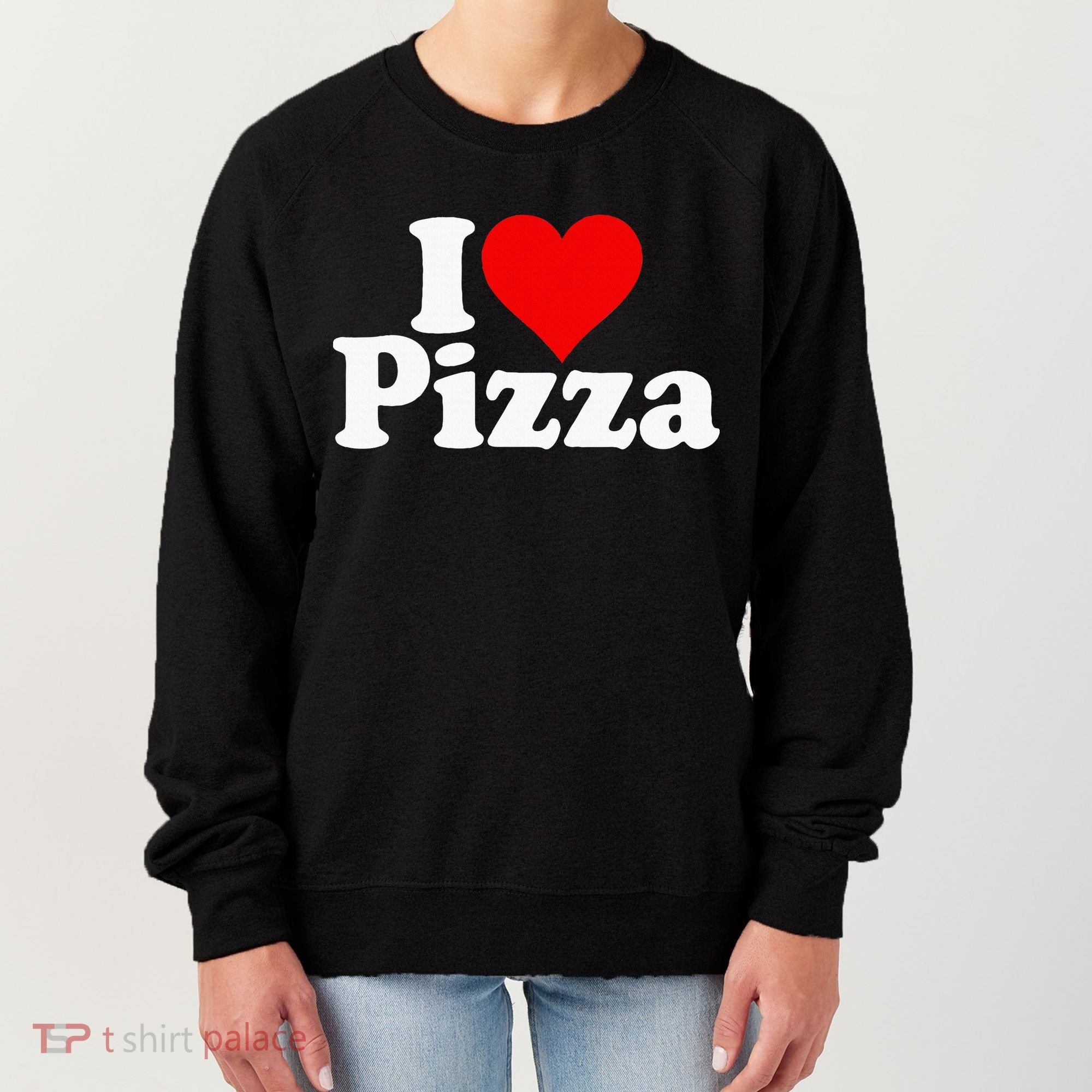 I Love Heart Pizza Za Women's Sweatshirt