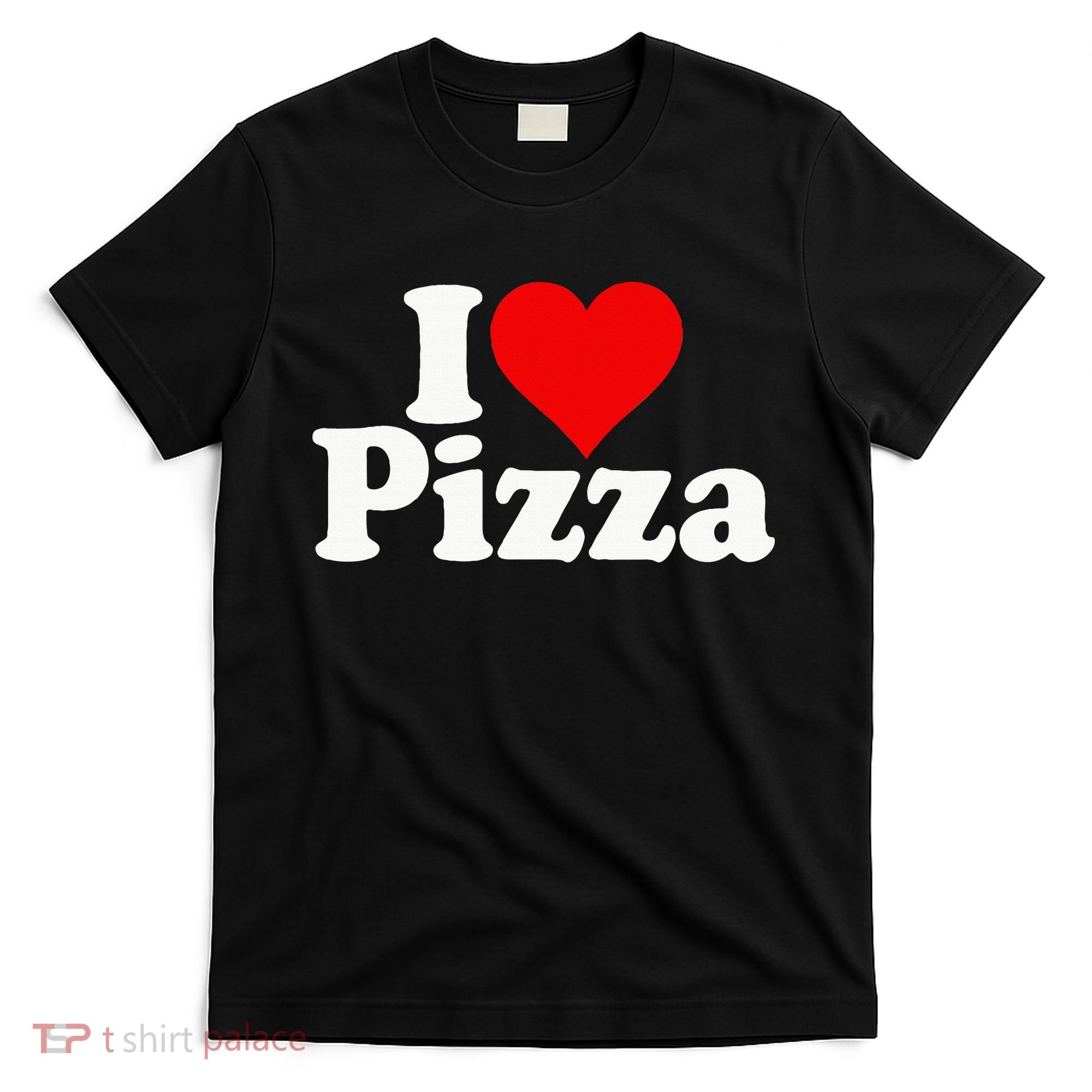 I Love Heart Pizza Za T-Shirt