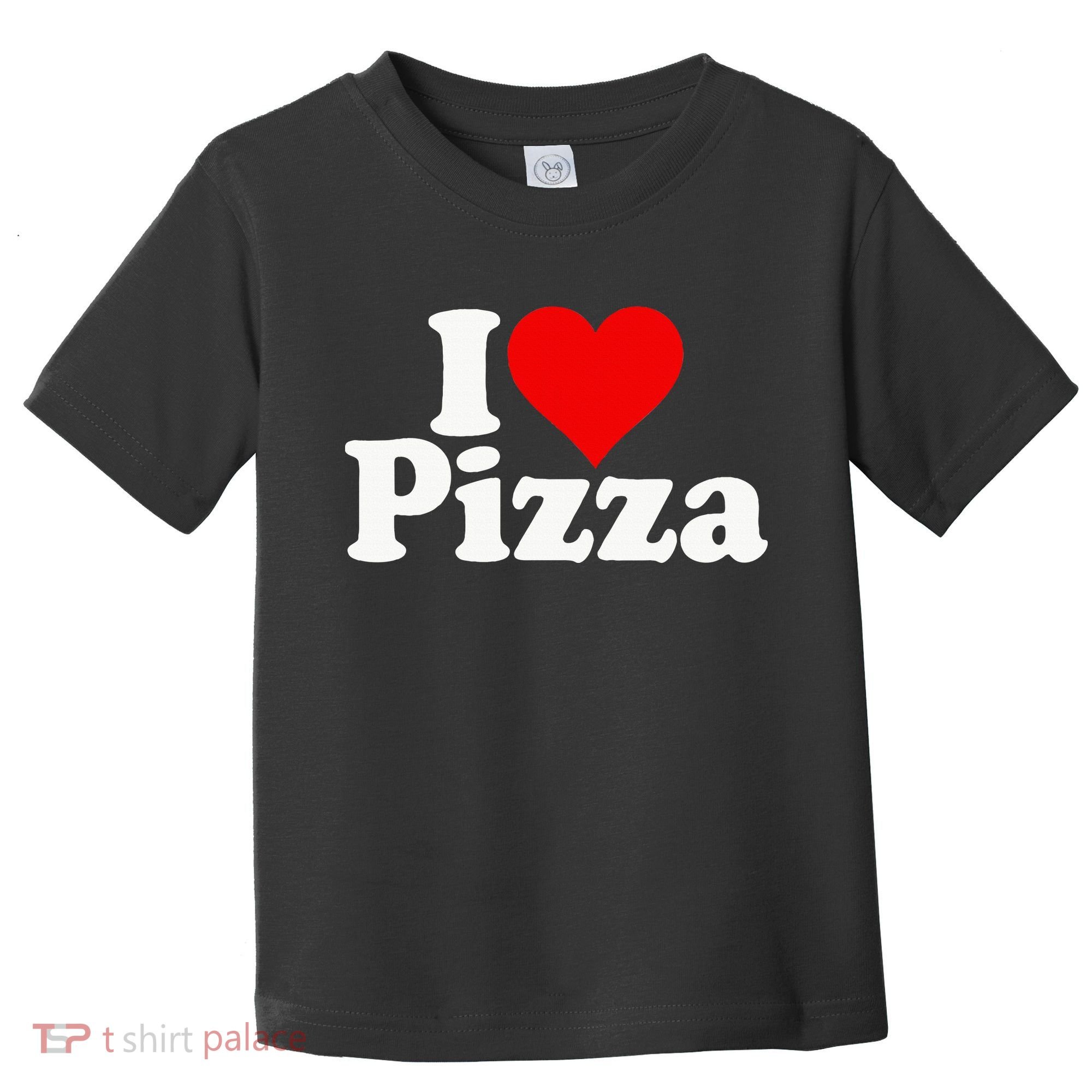 I Love Heart Pizza Za Toddler T-Shirt