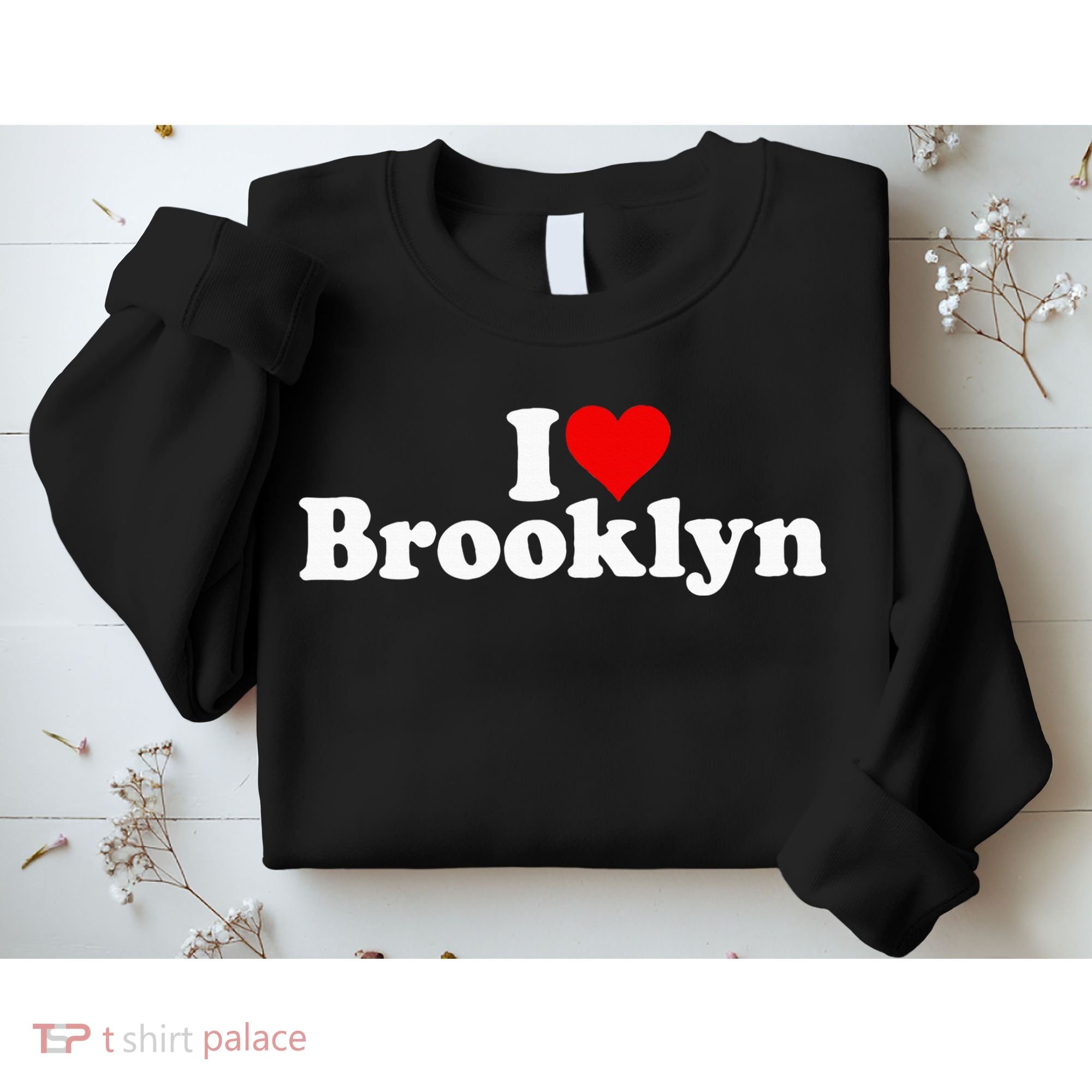 I Love Heart Brooklyn Sweatshirt