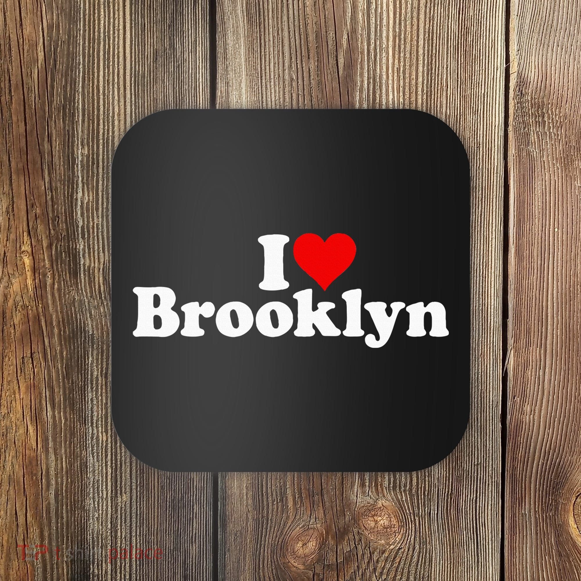 I Love Heart Brooklyn Coaster