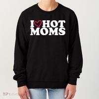 I Love Hot Moms Women's Sweatshirt thumb 0