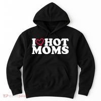 I Love Hot Moms Hoodie thumb 0