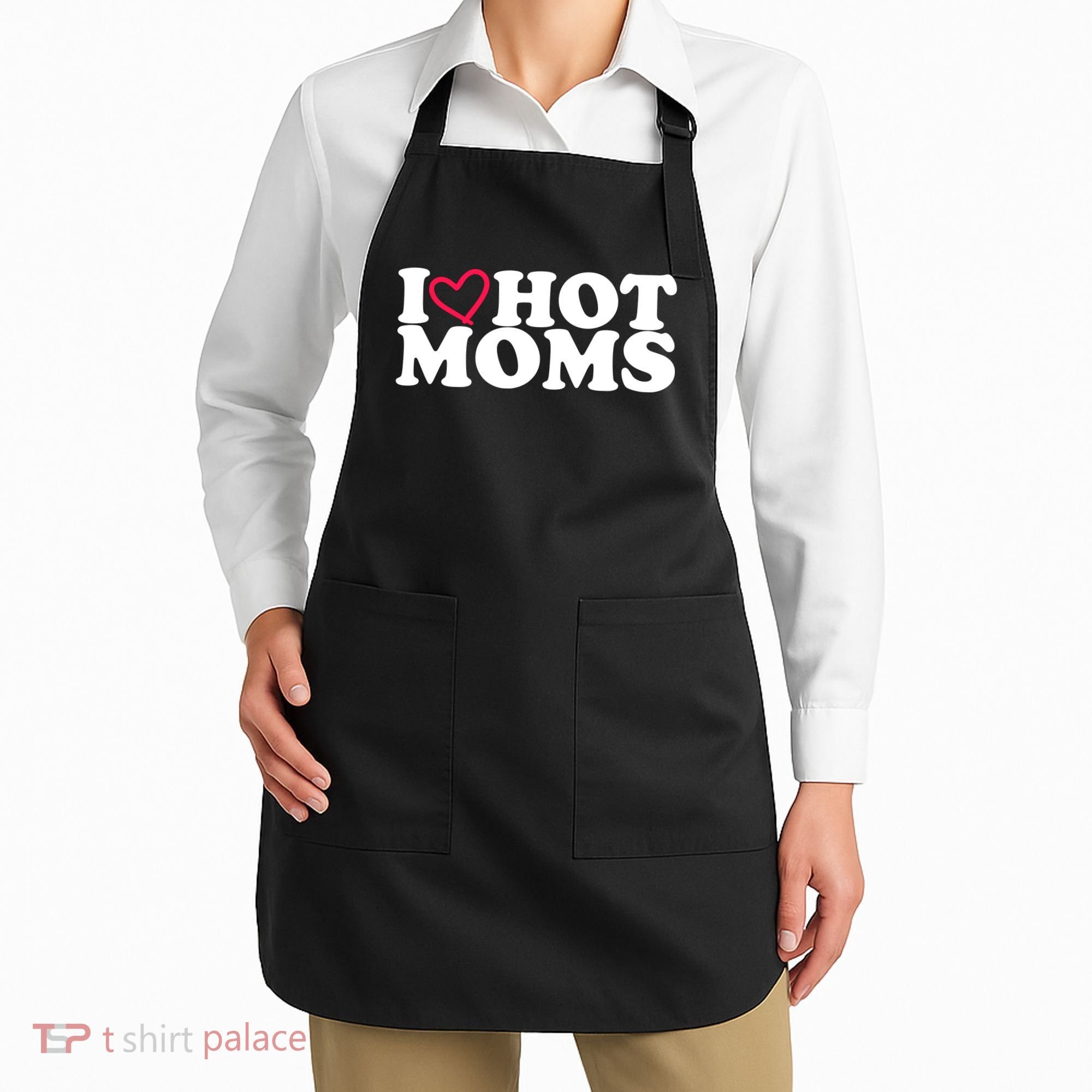 I Love Hot Moms Apron