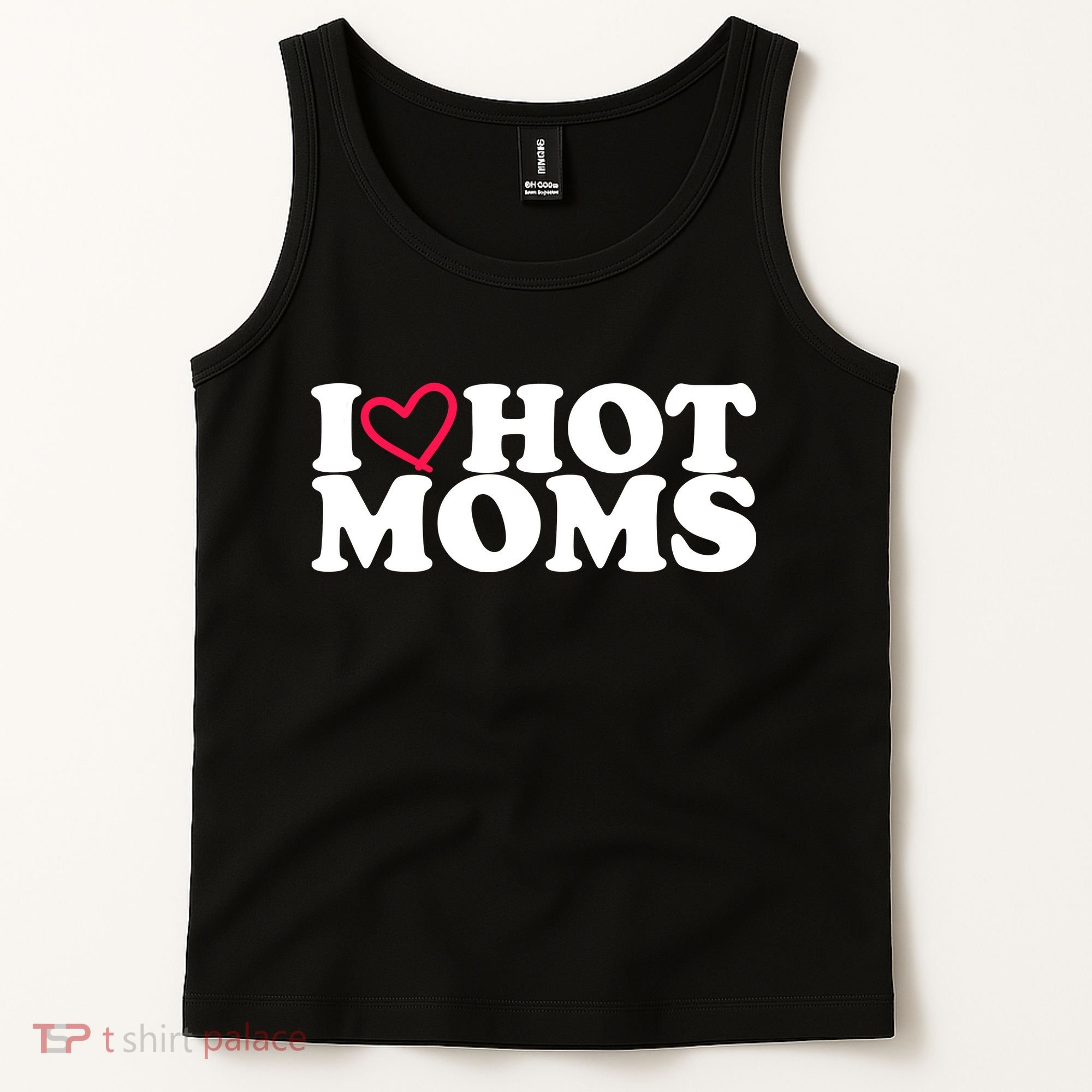 I Love Hot Moms Tank Top