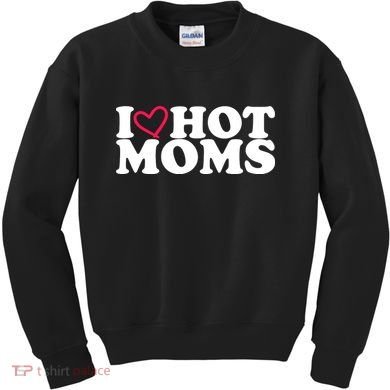 I Love Hot Moms Kids Sweatshirt