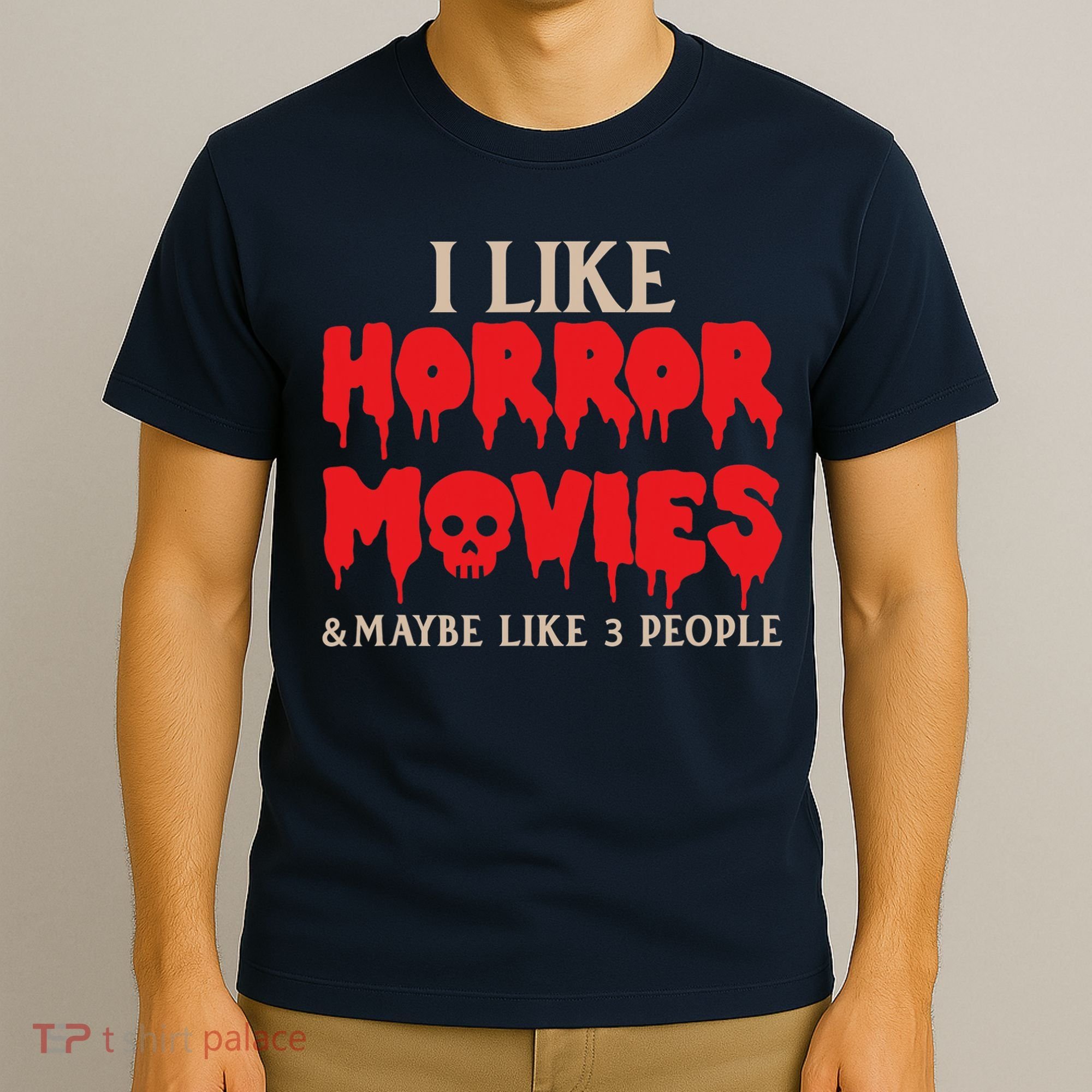 I Like Horror Movies Halloween T-Shirt