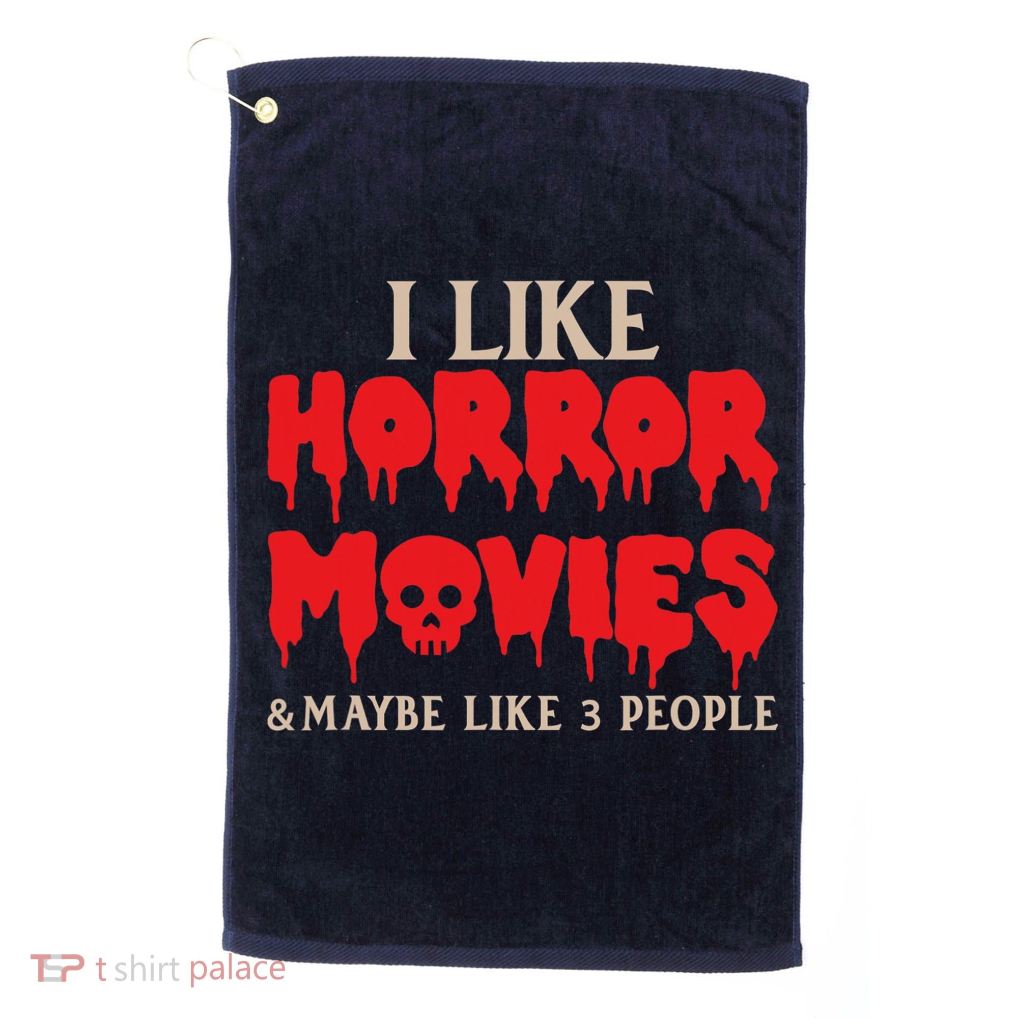 I Like Horror Movies Halloween Golf Towel